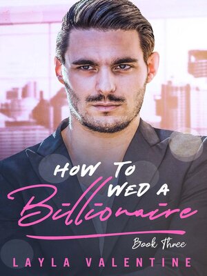 cover image of How to Wed a Billionaire, Book 3